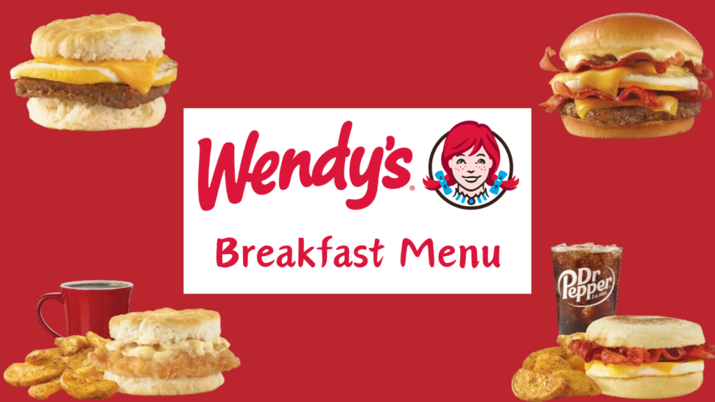 Wendy's Breakfast Menu